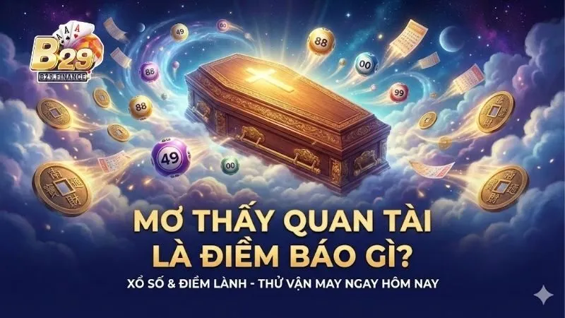 mo-thay-quan-tai-la-diem-bao-gi-y-nghia-tam-linh-ve-tai-loc
